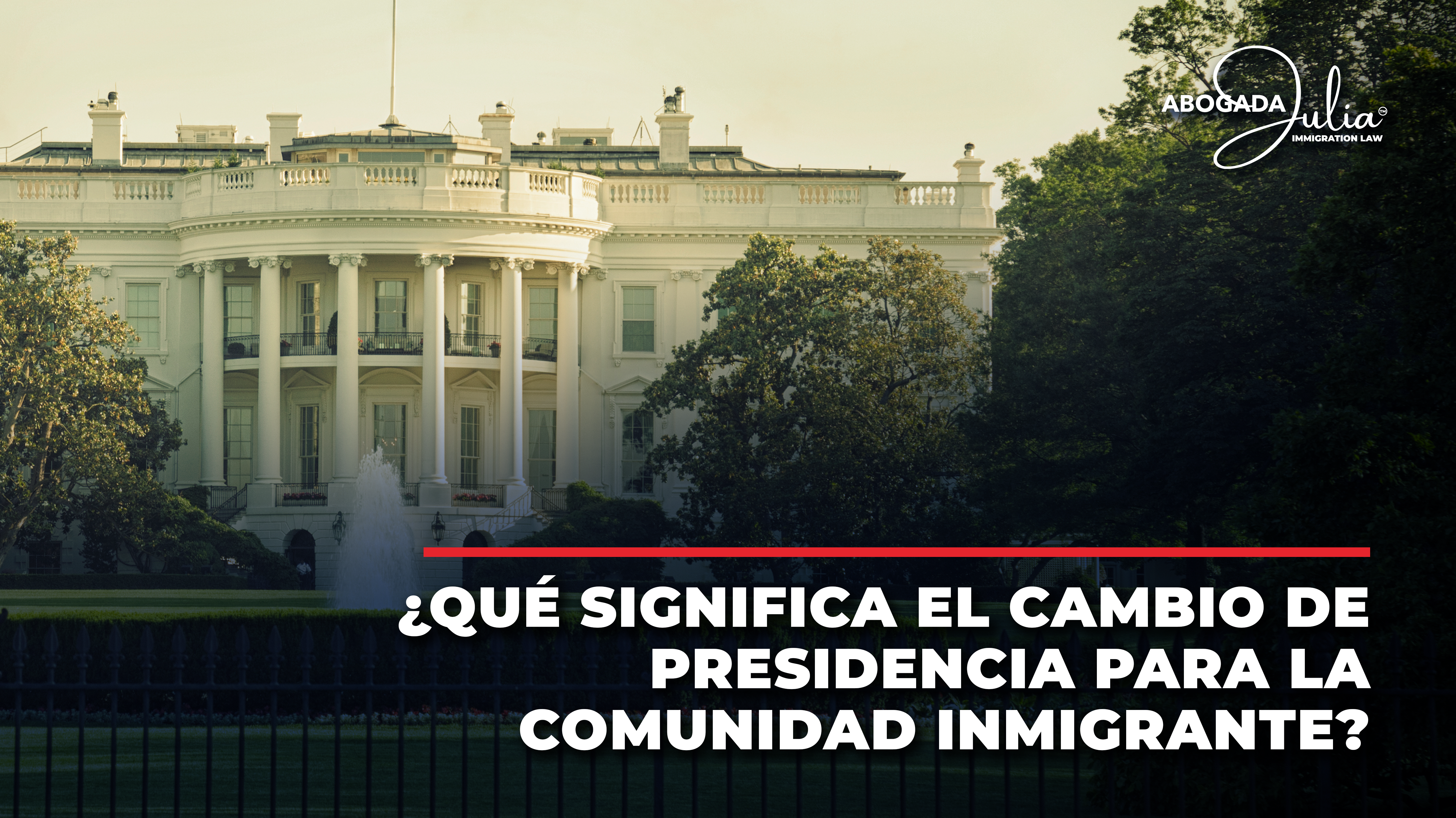 ¿Qué Significa el Cambio de Presidencia para la Comunidad Inmigrante?